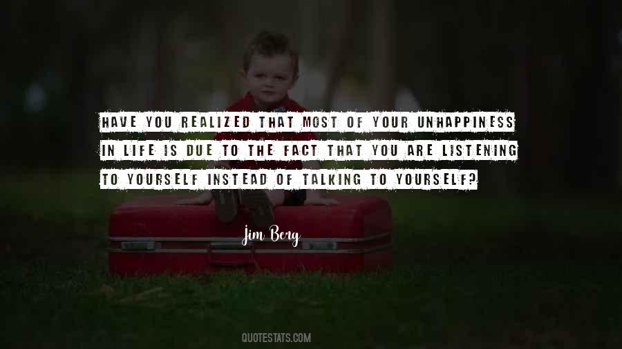 Your Unhappiness Quotes #823193