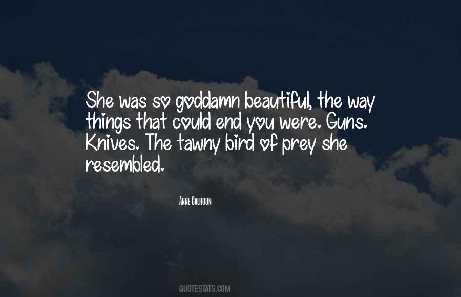 Beautiful The Way Quotes #1465672