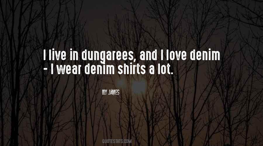 Quotes About Dungarees #1161858