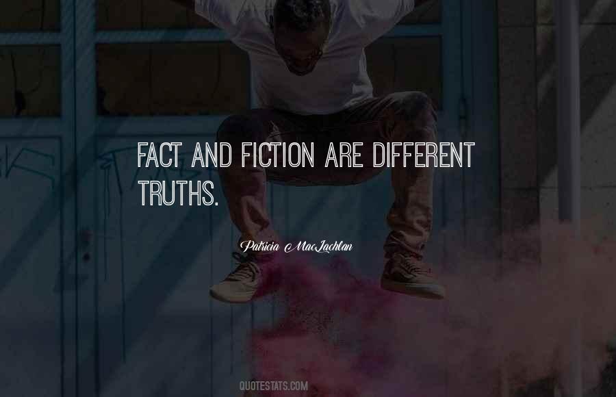 Quotes About Fact And Truth #40264