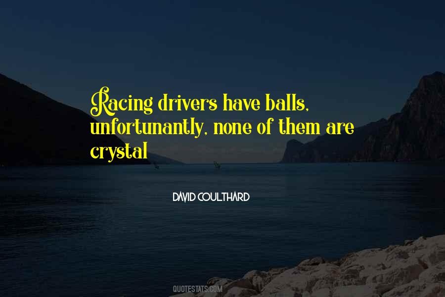 Quotes About Crystal Balls #504631