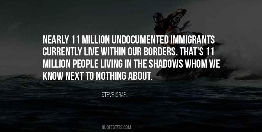 Quotes About Undocumented Immigrants #1333962