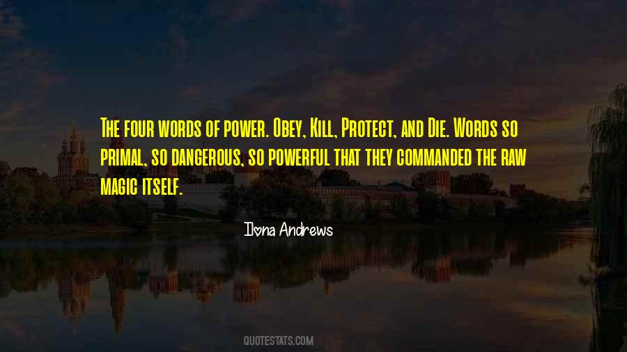 Quotes About Dangerous Power #1015052