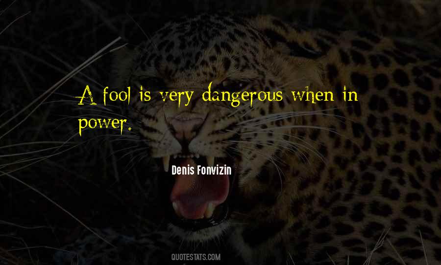 Quotes About Dangerous Power #1089568