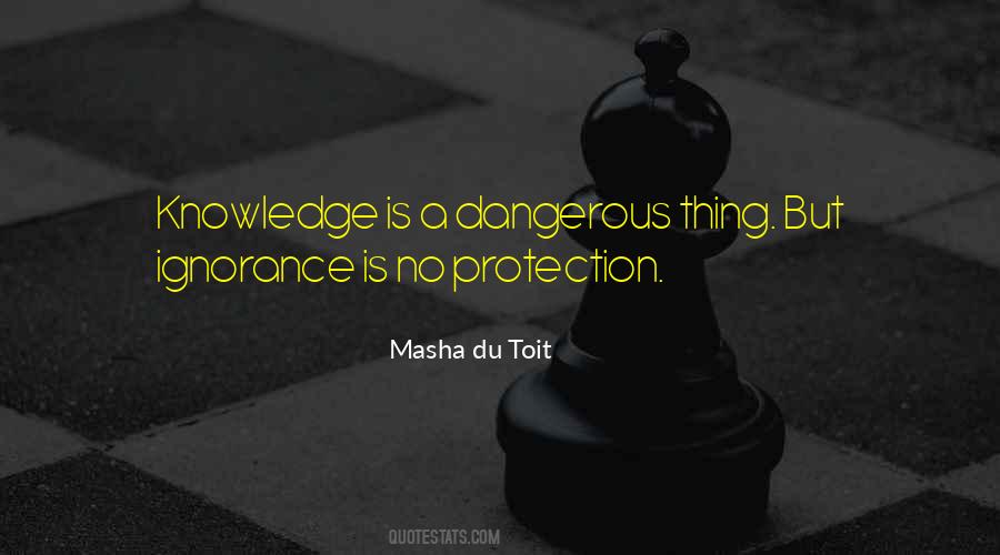 Quotes About Dangerous Power #161348