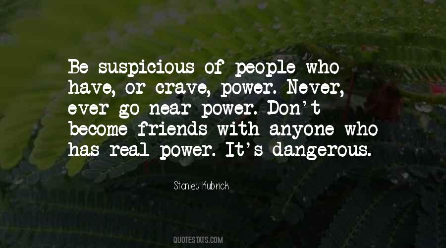 Quotes About Dangerous Power #988687