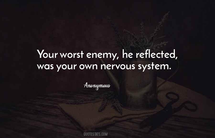 Quotes About Own Worst Enemy #296375