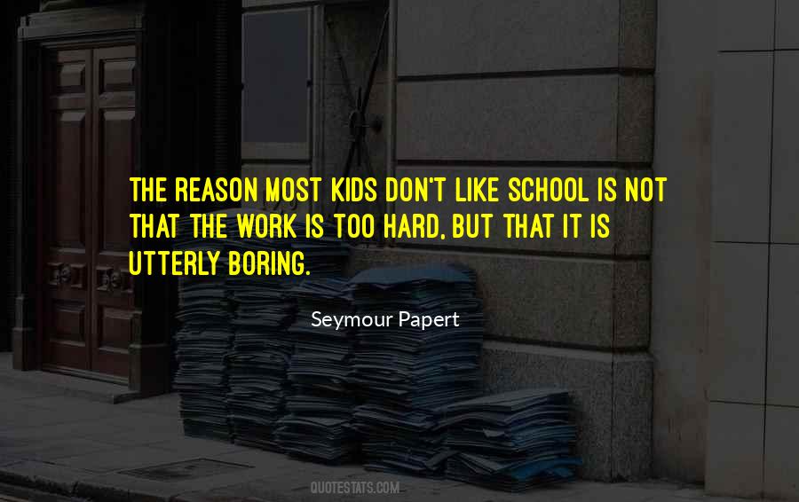 Quotes About School Hard Work #668211