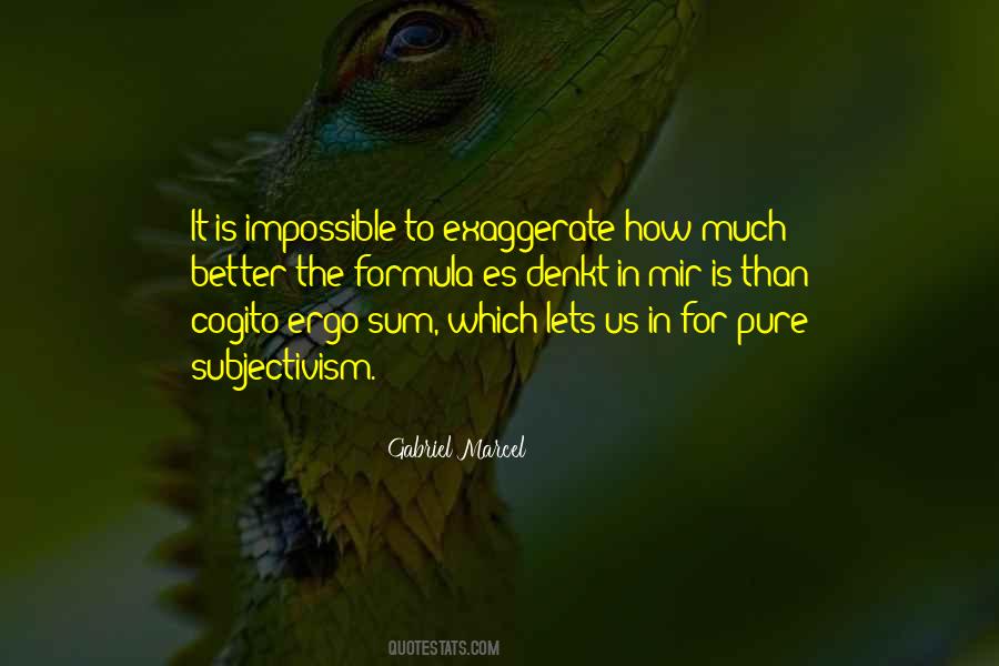 Quotes About Subjectivism #1769598