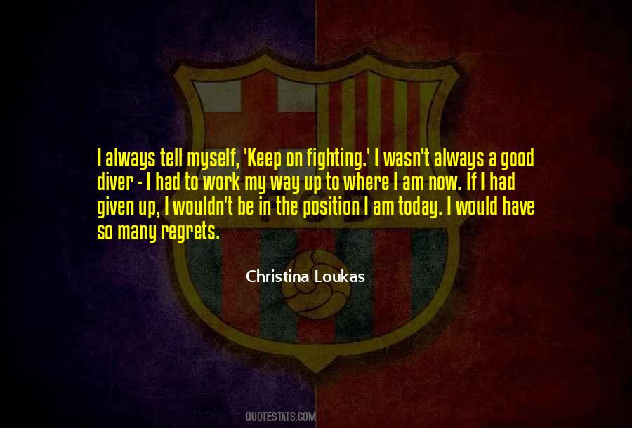Quotes About Always Keep Fighting #860376