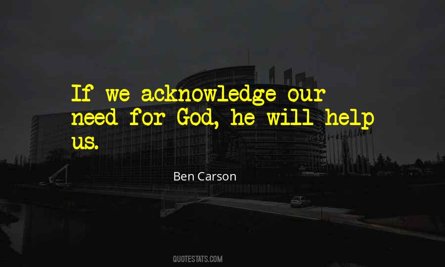 Quotes About Our Need For God #449657