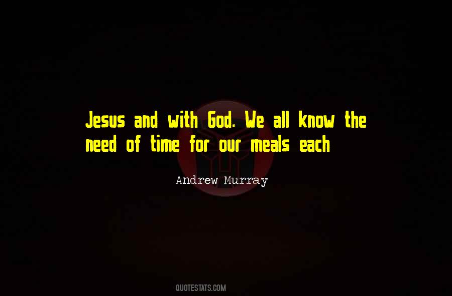 Quotes About Our Need For God #748121