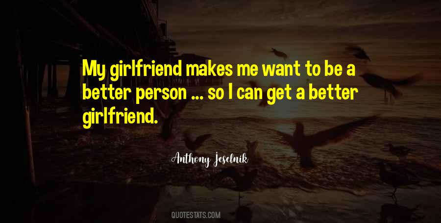 Be My Girlfriend Quotes #1612690