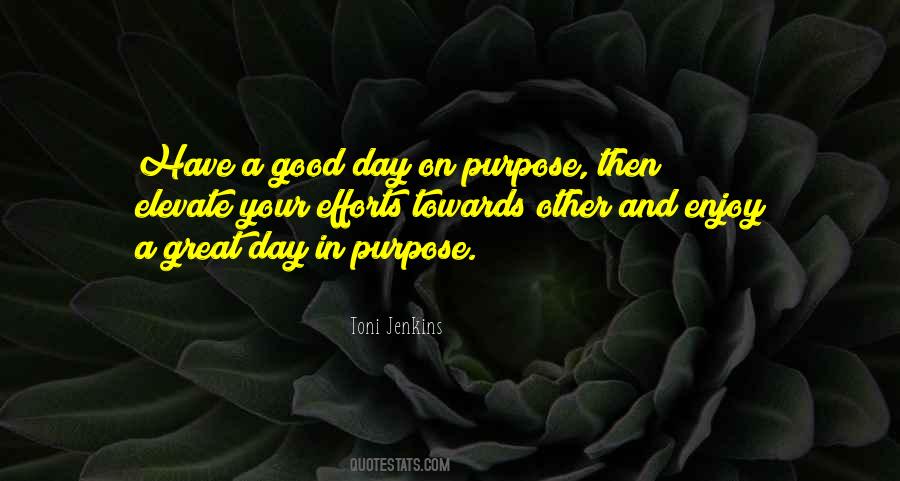 Great Purpose Quotes #144160