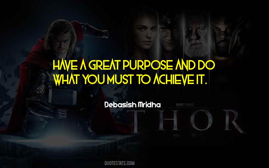 Great Purpose Quotes #1758112