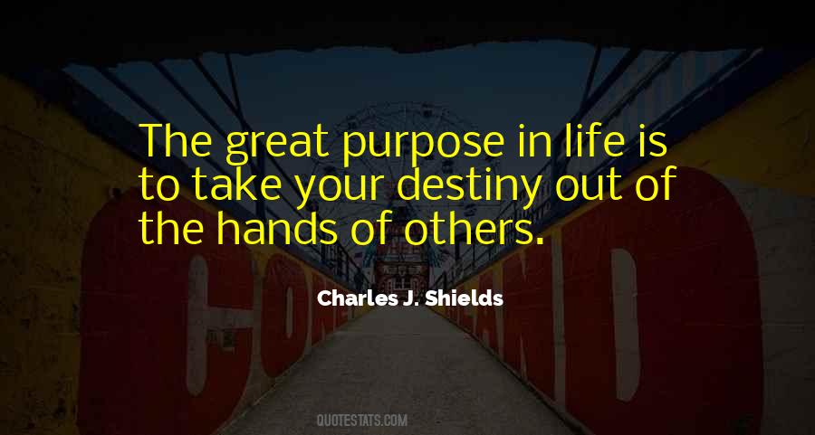 Great Purpose Quotes #359516