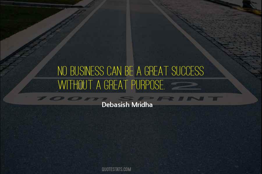 Great Purpose Quotes #992488