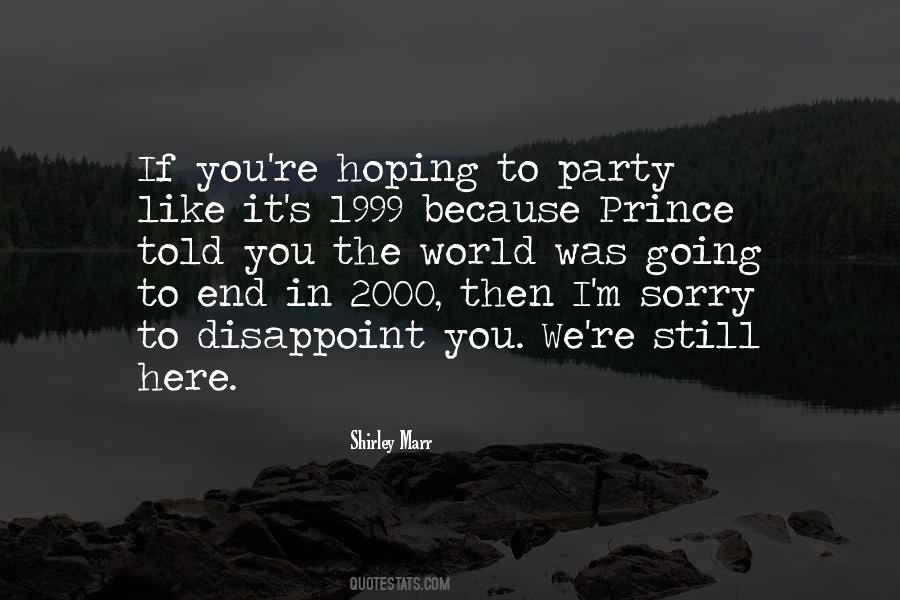 Since 1999 Quotes #384894