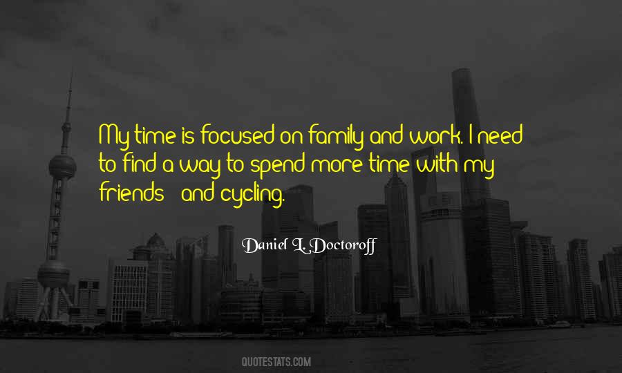 Quotes About Time With Family And Friends #1039263