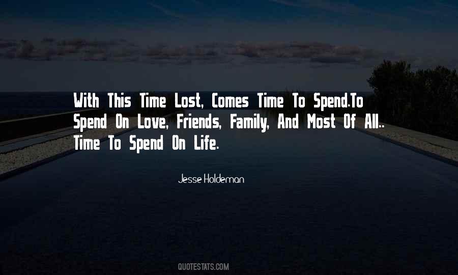 Quotes About Time With Family And Friends #122770