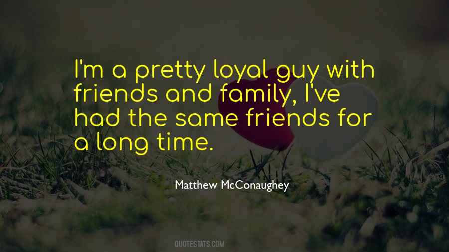 Quotes About Time With Family And Friends #1693473