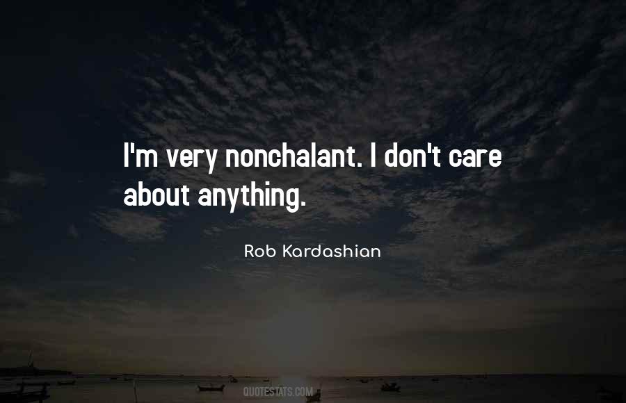 Quotes About Nonchalant #806951