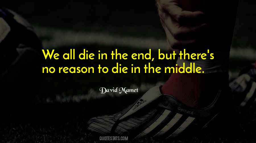 Reason Die Quotes #1269225