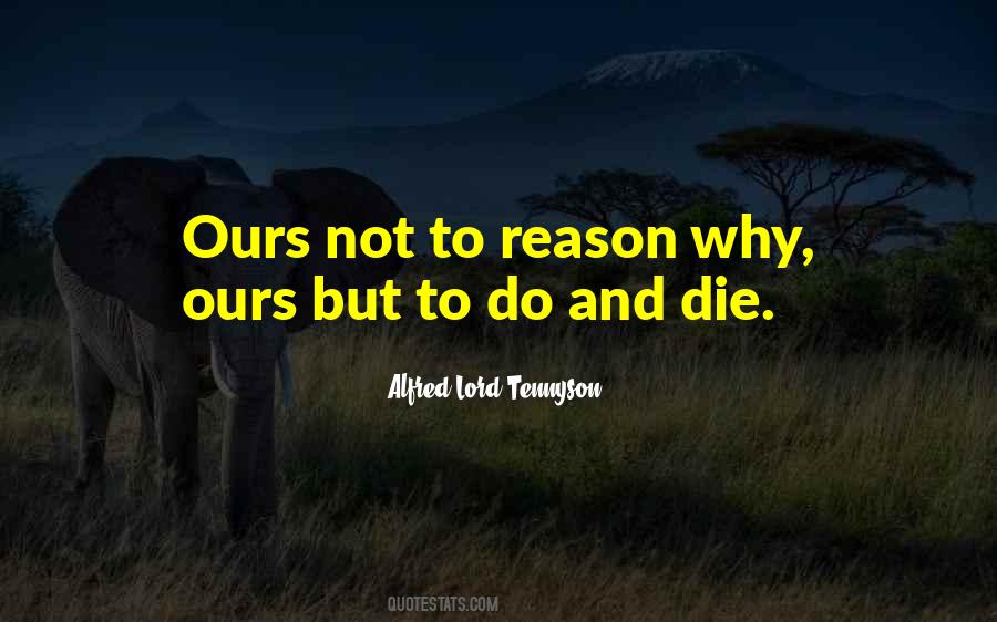Reason Die Quotes #50873