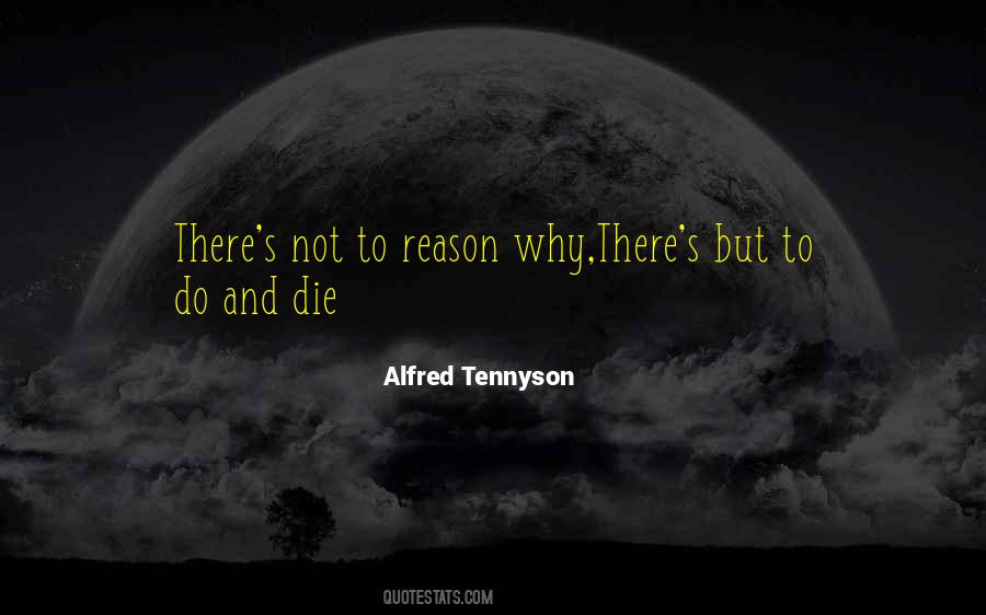 Reason Die Quotes #701599