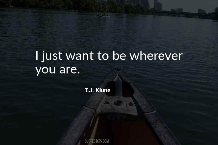 Quotes About Wherever You Are #1664521