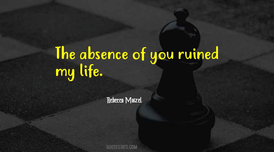 Quotes About Ruined Life #73342