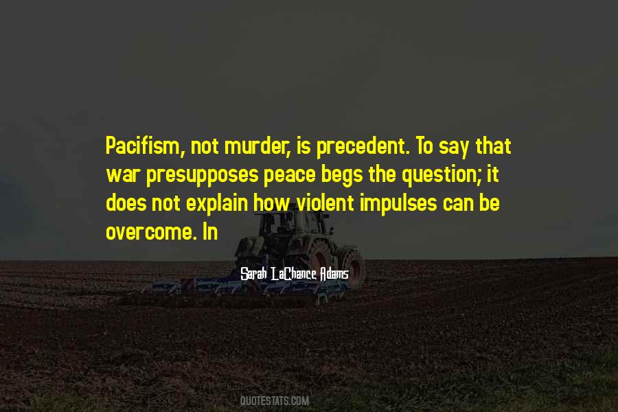 Quotes About Pacifism #485165