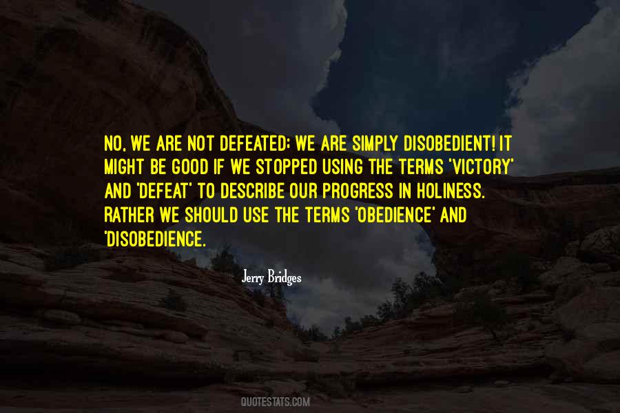 Disobedience And Obedience Quotes #1782026