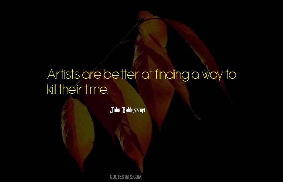Quotes About Finding A Better Way #1051470