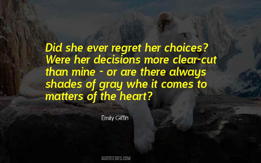 Quotes About Decisions Of The Heart #892956