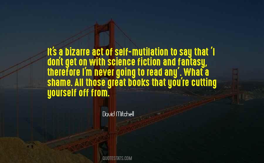 Quotes About Mutilation #933688