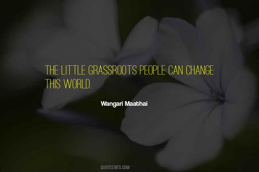 Quotes About Grassroots #919263