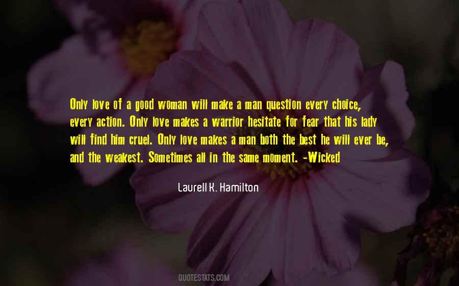 Quotes About A Good Man's Love #351525