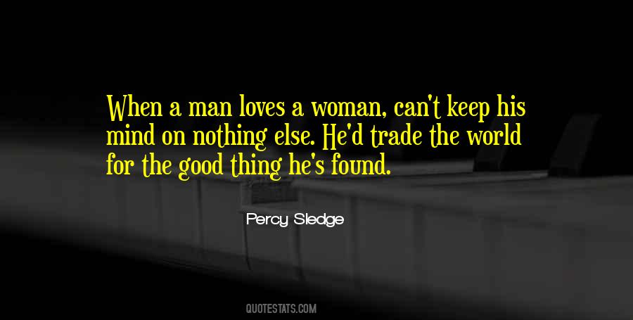 Quotes About A Good Man's Love #389889