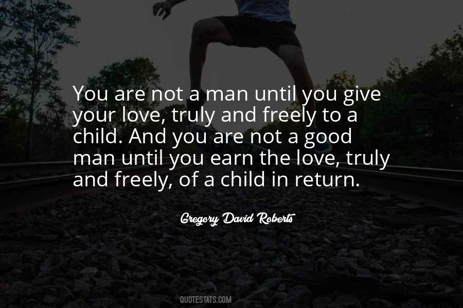 Quotes About A Good Man's Love #620558