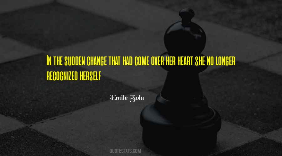 Quotes About Sudden Change #1715731