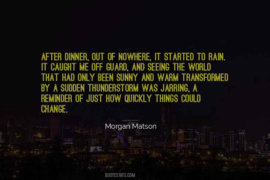 Quotes About Sudden Change #1756123