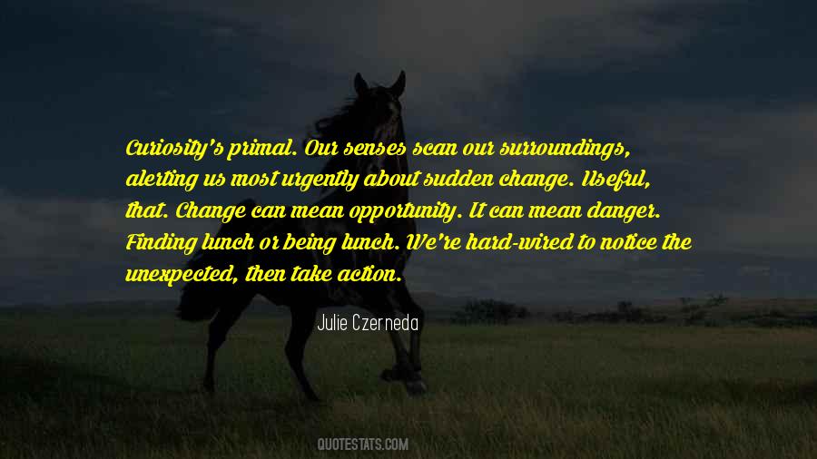 Quotes About Sudden Change #73395