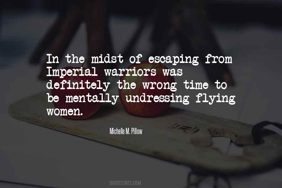 Quotes About The Wrong Time #1591628