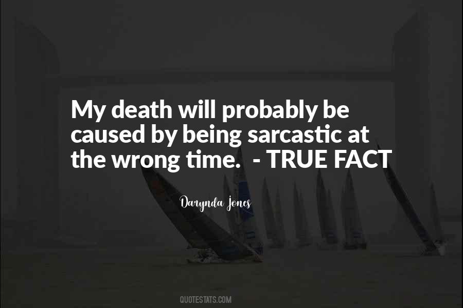 Quotes About The Wrong Time #1801376