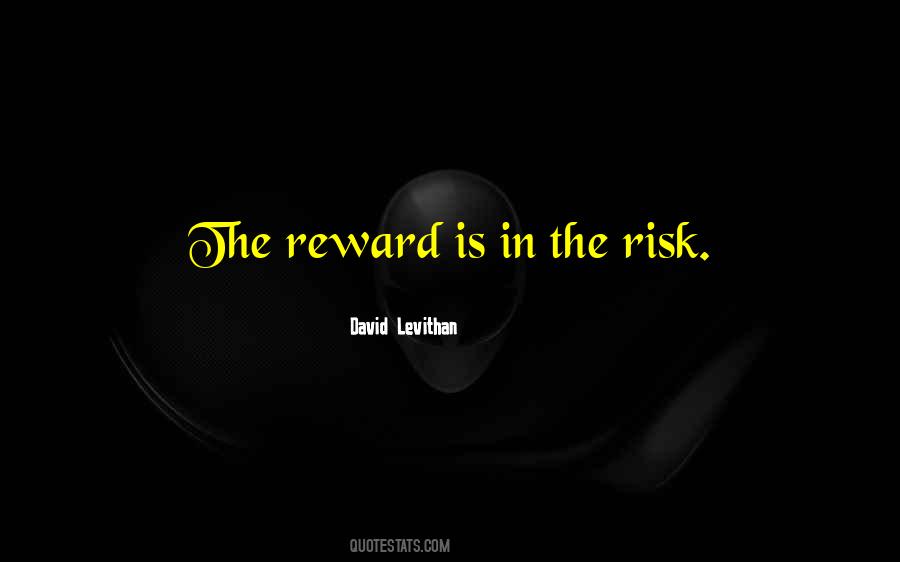 Quotes About Risk And Reward #1819596