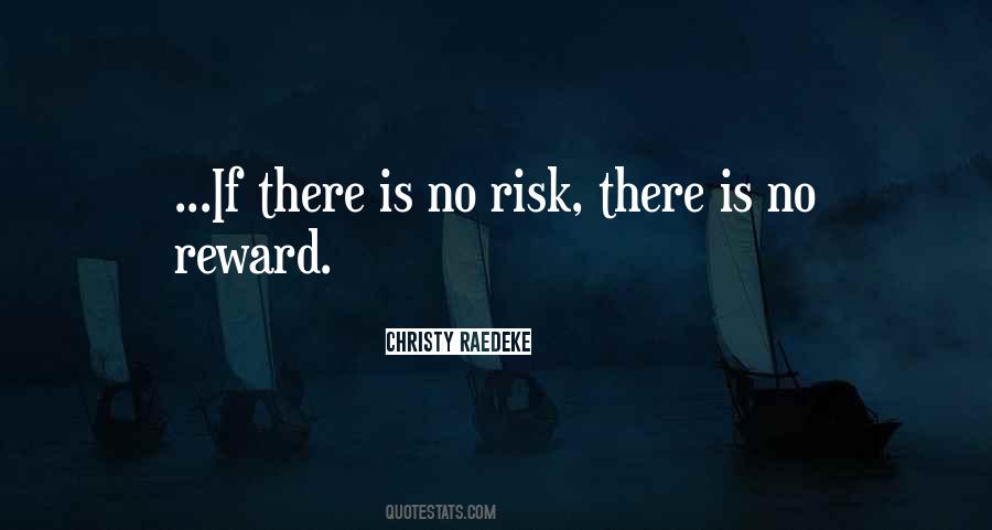 Quotes About Risk And Reward #1845485