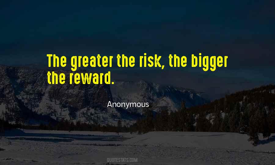 Quotes About Risk And Reward #24304