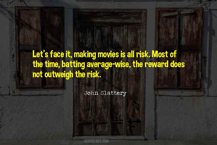 Quotes About Risk And Reward #295736
