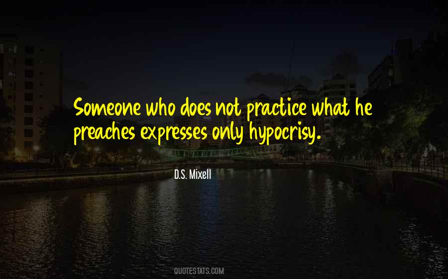 Quotes About Practice What You Preach #1119071